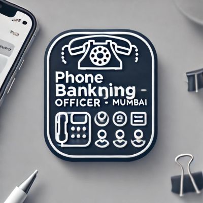 Job Role: Phone Banking Officer - Mumbai - posted by Banking Financ...